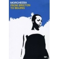 Morcheeba - From Brixton To Beijing Morcheeba - From Brixton To Beijing